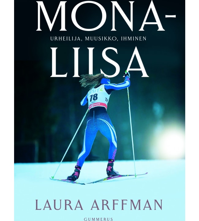 Laura Arffman: Mona-Liisa - Urheilija, muusikko, ihminen