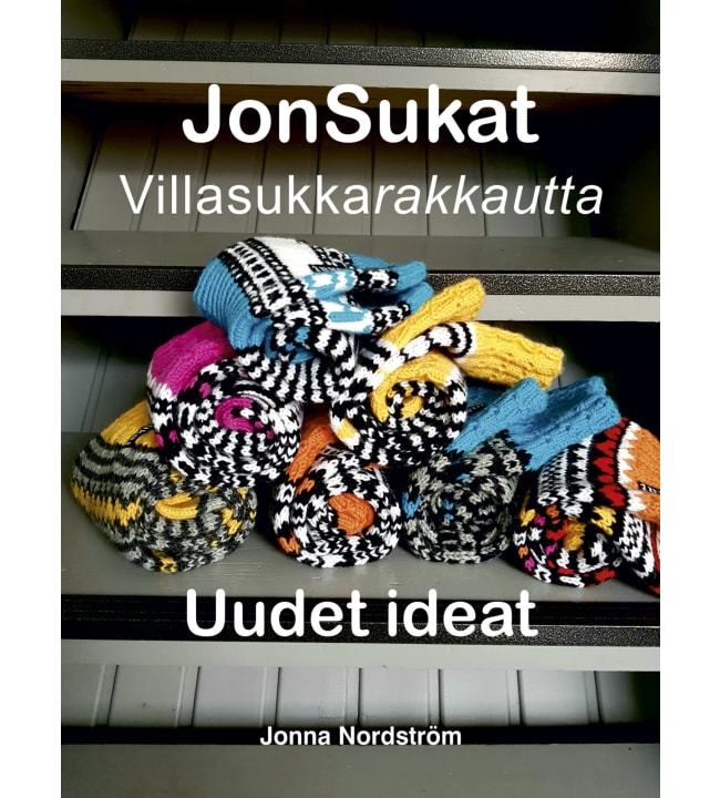 Jonna Nordström: Jonsukat - Villasukkarakkautta - Uudet ideat