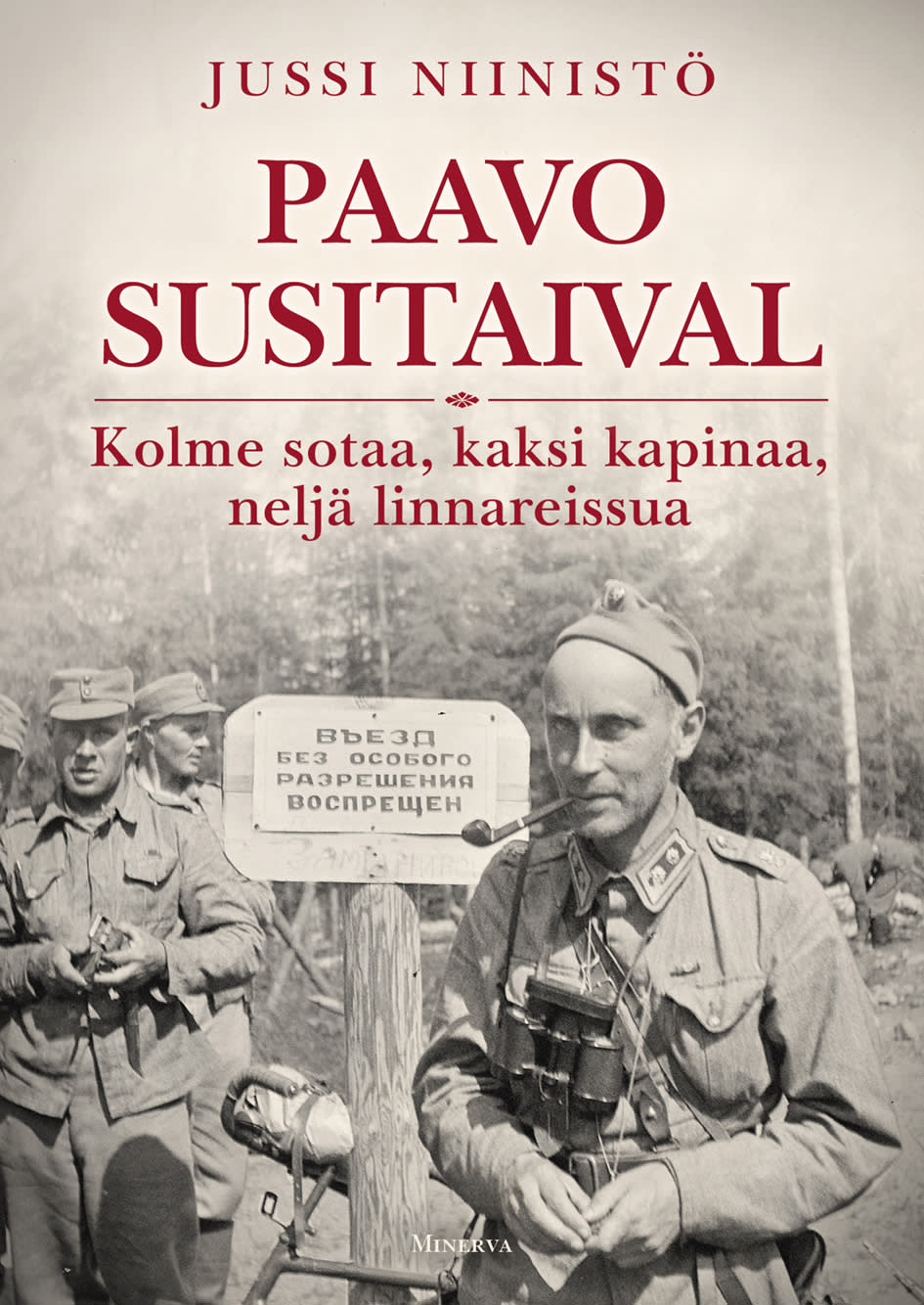 Jussi Niinisto Paavo Susitaival Kolme Sotaa Kaksi Kapinaa Nelja Linnareissua Karkkainen Com Verkkokauppa