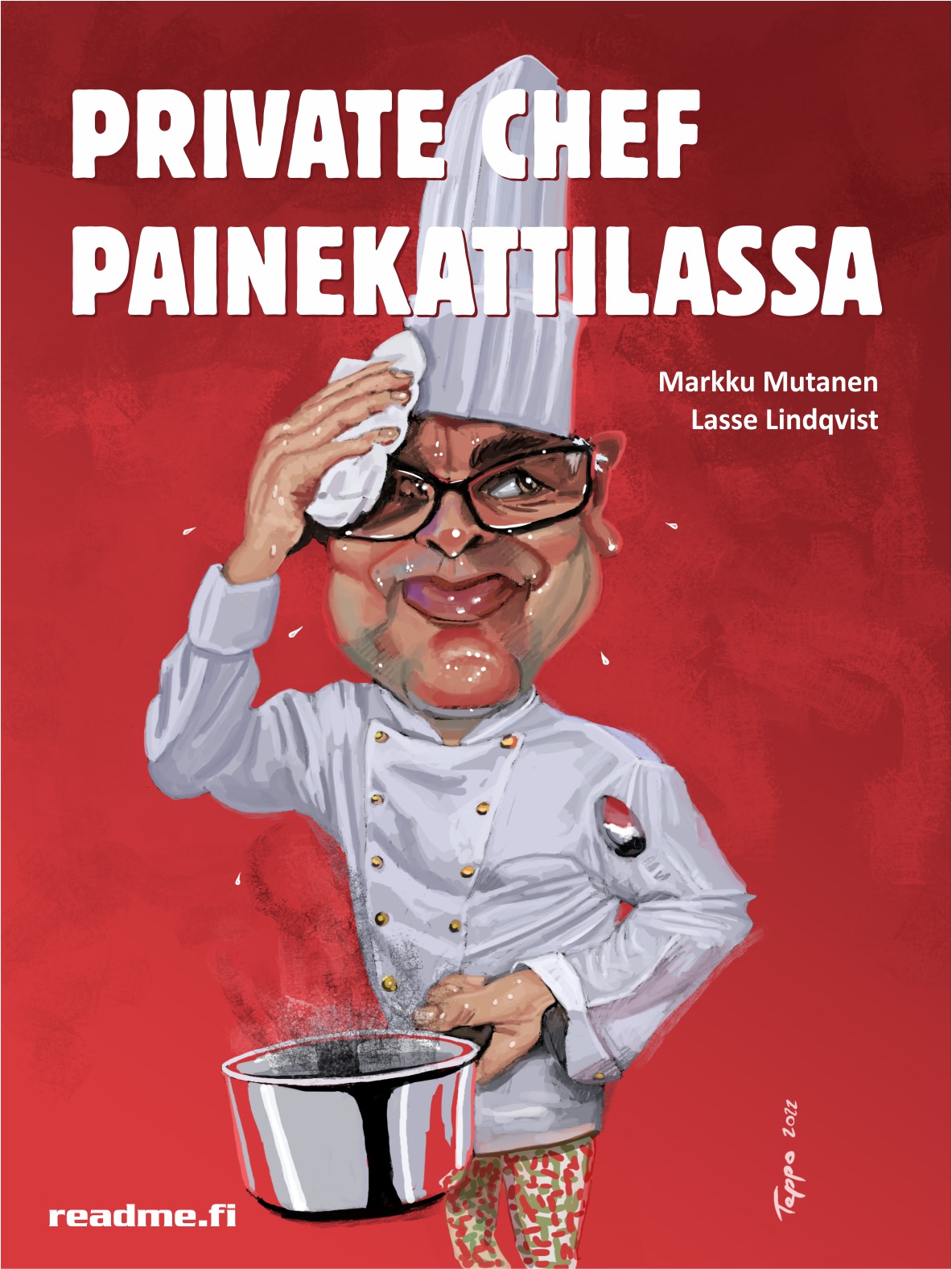 Markku Mutanen, Lasse Lindqvist: Private Chef painekattilassa